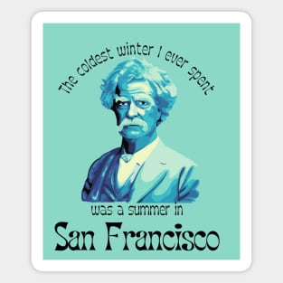 Mark Twain Portrait And San Francisco Quote Magnet